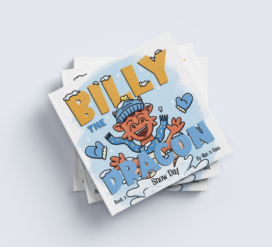 PRE ORDER: Billy The Dragon, "Snow day" Book 3: First Edition